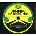 Jumping the Shuffle Blues: Jamaican Sound System Classics 1946-1960 CD N201530